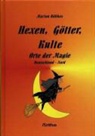 Marion Röbkes - Hexen, Götter, Kulte Bd. 2. Bd.2