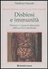 Rossella Iantorno, Luciano Lozio, Paolo Paganelli - Disbiosi e immunità. Prevenire e curare le alterazioni dell'equilibrio intestinale