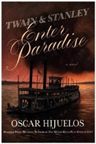 Oscar Hijuelos - Twain and Stanley Enter Paradise