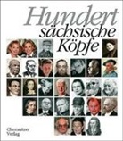 Eberhard Bräunlich, Klau Walther, Klaus Walther, Matthia Zwarg, Matthias Zwarg - Hundert sächsische Köpfe