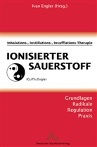Ivan Engler, Ivan Engler - Ionisierter Sauerstoff