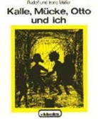 Irene Müller, Rudolf Müller, Irene Müller - Kalle, Mücke, Otto und ich / Kalle, Mücke,.Otto und ich