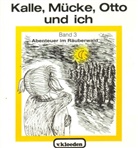 Irene Müller, Rudolf Müller, Irene Müller - Kalle, Mücke, Otto und ich / Kalle, Mücke, Otto und ich: Band 3