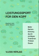Siegfried Lehrl, Günther Wagner - Leistungssport für den Kopf