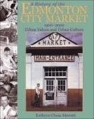 Kathryn Chase Merrett, Kathryn Chase Merrett - A History of the Edmonton City Market 1900-2000