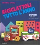 Valentina Cavalli, Pucci Zagari - Riciclattoli tutto l'anno