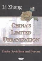 Li Zhang, Li Zhang, Zhang Li - China's Limited Urbanization