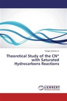 Yangjun (Kevin) Liu - Theoretical Study of the CN with Saturated Hydrocarbons Reactions