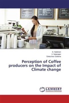 Getachew Gobena, Nakkiran, S Nakkiran, S. Nakkiran, Natarajan, V Natarajan... - Perception of Coffee producers on the Impact of Climate change
