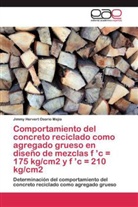 Jimmy Hervert Osorio Mejia - Comportamiento del concreto reciclado como agregado grueso en diseño de mezclas f 'c = 175 kg/cm2 y f 'c = 210 kg/cm2