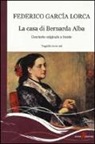 Federico García Lorca - La casa di Bernarda Alba. Testo spagnolo a fronte