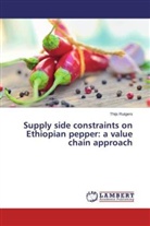 Thijs Rutgers - Supply side constraints on Ethiopian pepper: a value chain approach