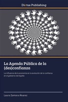 Laura Zamora Álvarez - La Agenda Pública de la (des)confianza