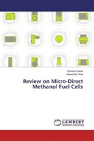 Daniel Falcão, Daniela Falcão, Alexandra Pinto - Review on Micro-Direct Methanol Fuel Cells