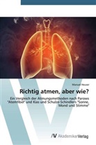 Manuel Heuser - Richtig atmen, aber wie?