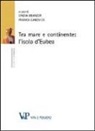 C. Bearzot, F. Landucci - Tra mare e continente: l'isola d'Eubea