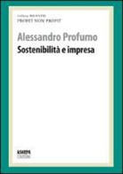 Alessandro Profumo - Sostenibilità e impresa. Profit, non profit