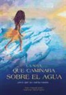 François Sarano, Marion Sarano - La niña que caminaba sobre el agua pero que no sabía nadar--