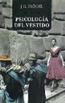 John Carl Flügel - PSICOLOGÍA DEL VESTIDO