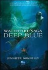 Jennifer Donnelly - Deep Blue. Waterfire saga