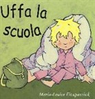 Marie-Louise Fitzpatrick - Uffa la scuola