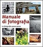 Anne-Laure Jacquart - Manuale di fotografia. La fotografia passo passo