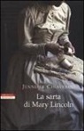 Jennifer Chiaverini - La sarta di Mary Lincoln