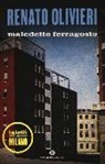 Renato Olivieri - Maledetto ferragosto. I gialli di Milano