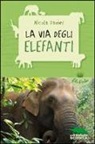 Nicola Davies, A. Wright - La via degli elefanti