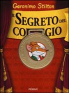 Geronimo Stilton - Il segreto del coraggio