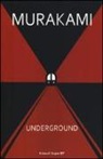 Haruki Murakami - Underground. Racconto a più voci dell'attentato alla metropolitana di Tokyo