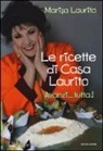 Marisa Laurito - Ricette di casa Laurito. Avanzi... tutta!