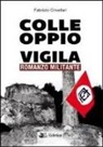Fabrizio Crivellari - Colle Oppio vigila. Romanzo militante