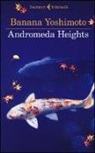 Banana Yoshimoto - Andromeda Heights. Il Regno I