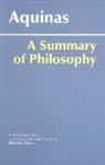 Saint Thomas Aquinas, St Thomas Aquinas, Thomas Aquinas, Professor of Philosophy Richard J (Fordham University) Regan, Richard J. Regan, Thomas Aquinas - A Summary of Philosophy
