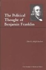 Benjamin Franklin, Benjamin Franklin, Ralph Ketcham, Ralph L. Ketcham - The Political Thought of Benjamin Franklin