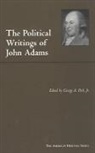 John Adams, John Adams, George A. Peek - The Political Writings of John Adams