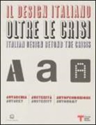 Beppe Finessi - Il design italiano oltre le crisi. Autarchia, austerità, autoproduzione