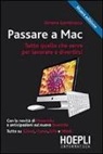 Simone Gambirasio - Passare a Mac. Tutto quello che serve per lavorare e divertirsi