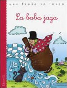Stefano Bordiglioni, Ilaria Vallone - La Baba Jaga