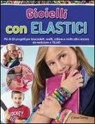 Colleen Dorsey - Gioielli con elastici