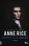 Anne Rice - Intervista col vampiro. Le cronache dei vampiri