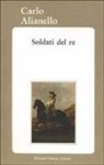 Carlo Alianello - Soldati del re