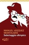 Manuel Vázquez Montalbán - Sabotaggio olimpico