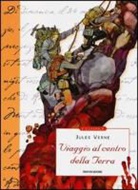 Jules Verne, F. Visintin - Viaggio al centro della terra