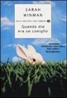 Sarah Winman - Quando dio era un coniglio