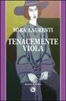 Mira Laurenti - Tenacemente viola
