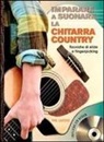 Phil Capone - Imparare a suonare la chitarra country. Con CD Audio