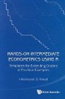 Hrishikesh D Vinod, Hrishikesh D (Fordham Univ Vinod, Hrishikesh D. Vinod, Vinod Hrishikesh D - Hands-On Intermediate Econometrics Using R: Templates for Extending Dozens of Practical Examples