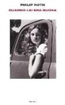 Philip Roth, N. Gobetti - Quando lei era buona